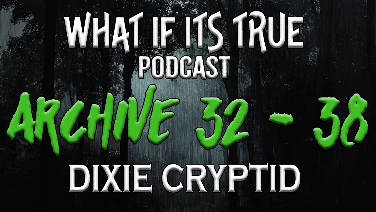 BIGFOOT Encounter Marathon Dixie Cryptid Archive 32-38