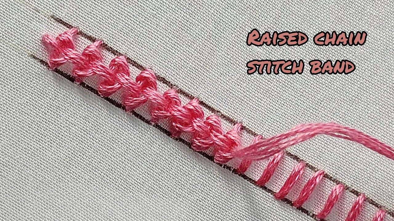 Basic Hand Embroidery: Raised Chain Stitch Band 