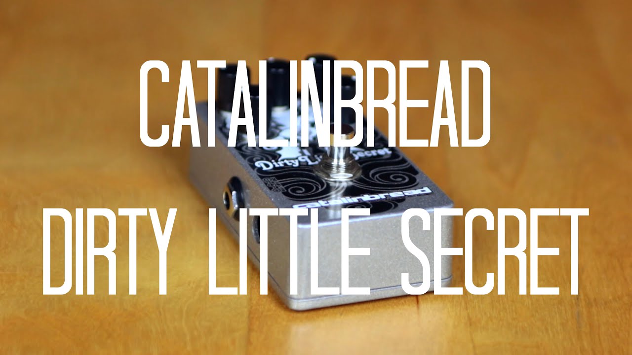 Catalinbread Dirty Little Secret MKIII Demo