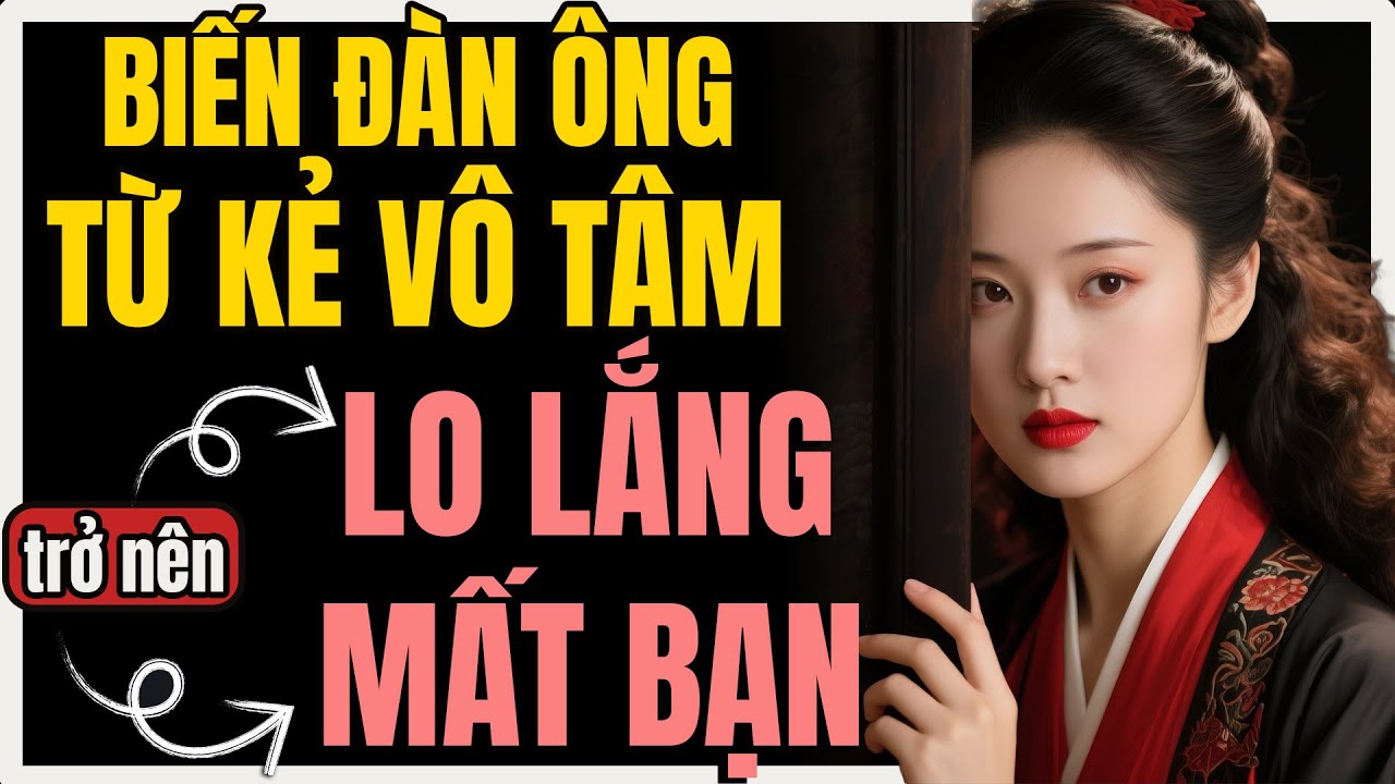 Đánh bay sự vô tâm: Cách khiến đàn ông nhận ra 