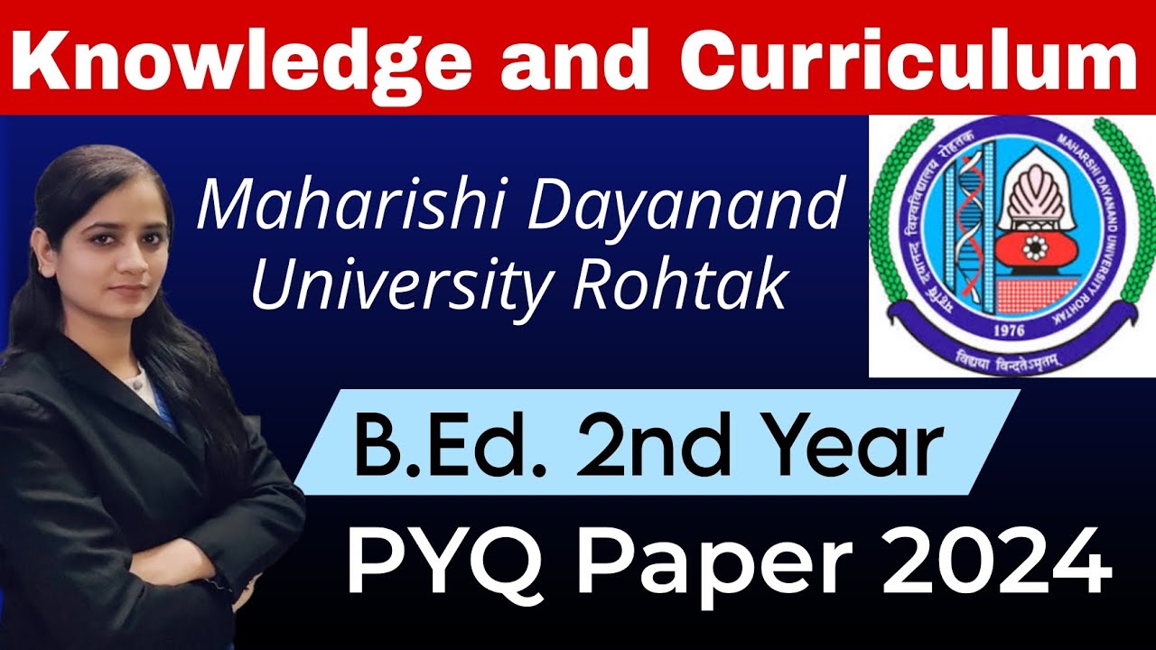 knowledge and curriculum b.ed 2nd year mdu question paper 2024 | mdu b.ed 2nd year question paper