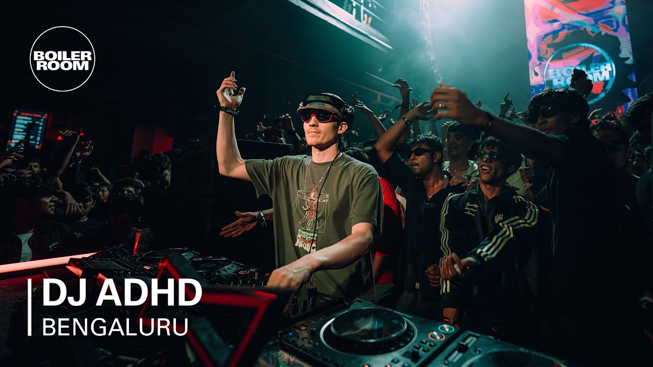 DJ ADHD | Boiler Room: Bengaluru