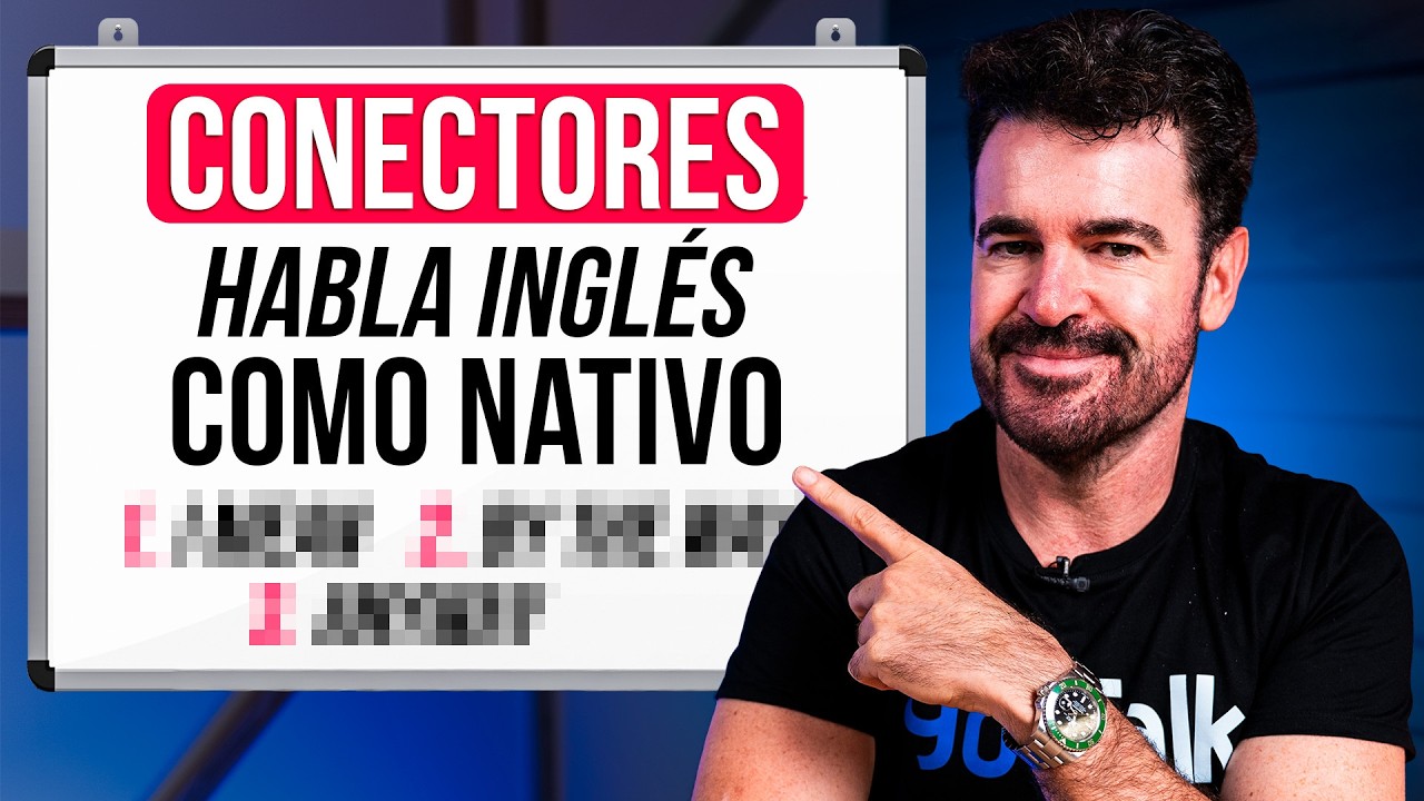 Cómo usar los CONECTORES en INGLÉS para Hablar más Natural y Fluido