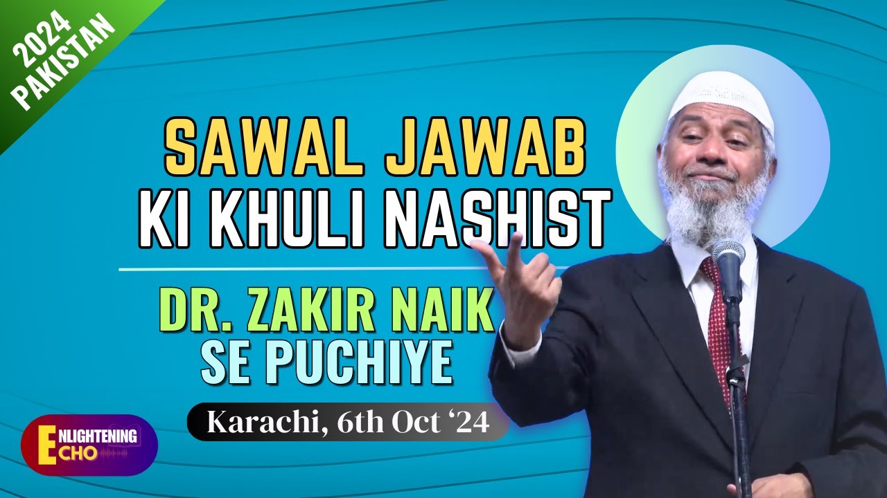 Ask Dr. Zakir Naik - Open Question & Answer Session | Karachi, Pakistan '24