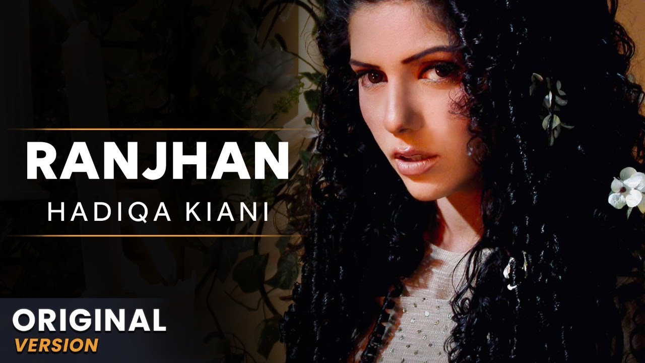 Hadiqa Kiani | Ranjhan | (Original Version) | Official Video