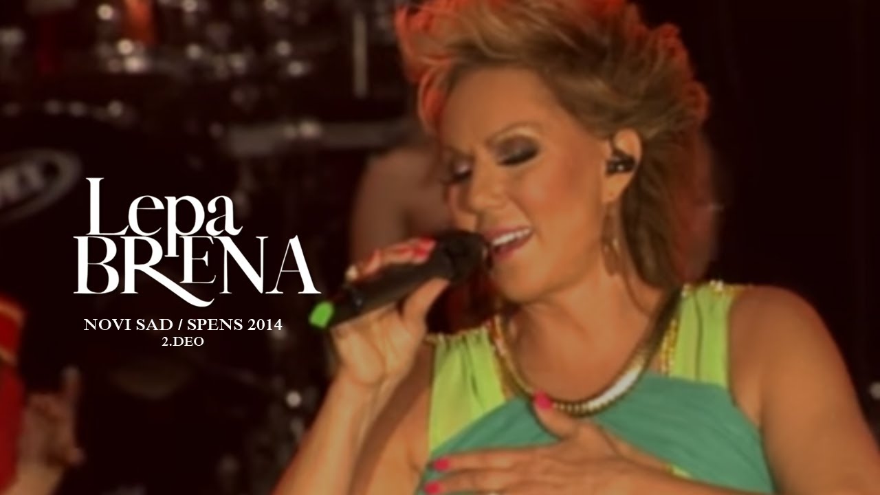 Lepa Brena - Novi Sad Koncert (Spens 2. deo 2014)