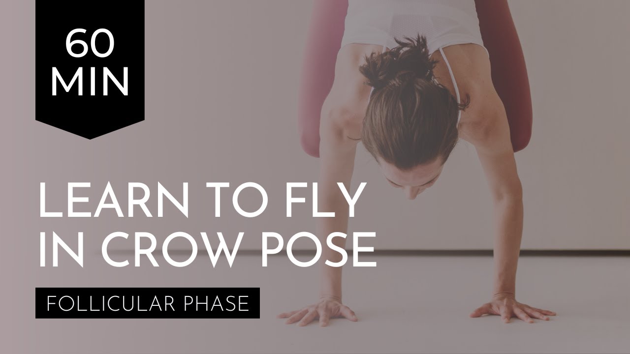 Follicular: Learn to Fly In Crow Pose