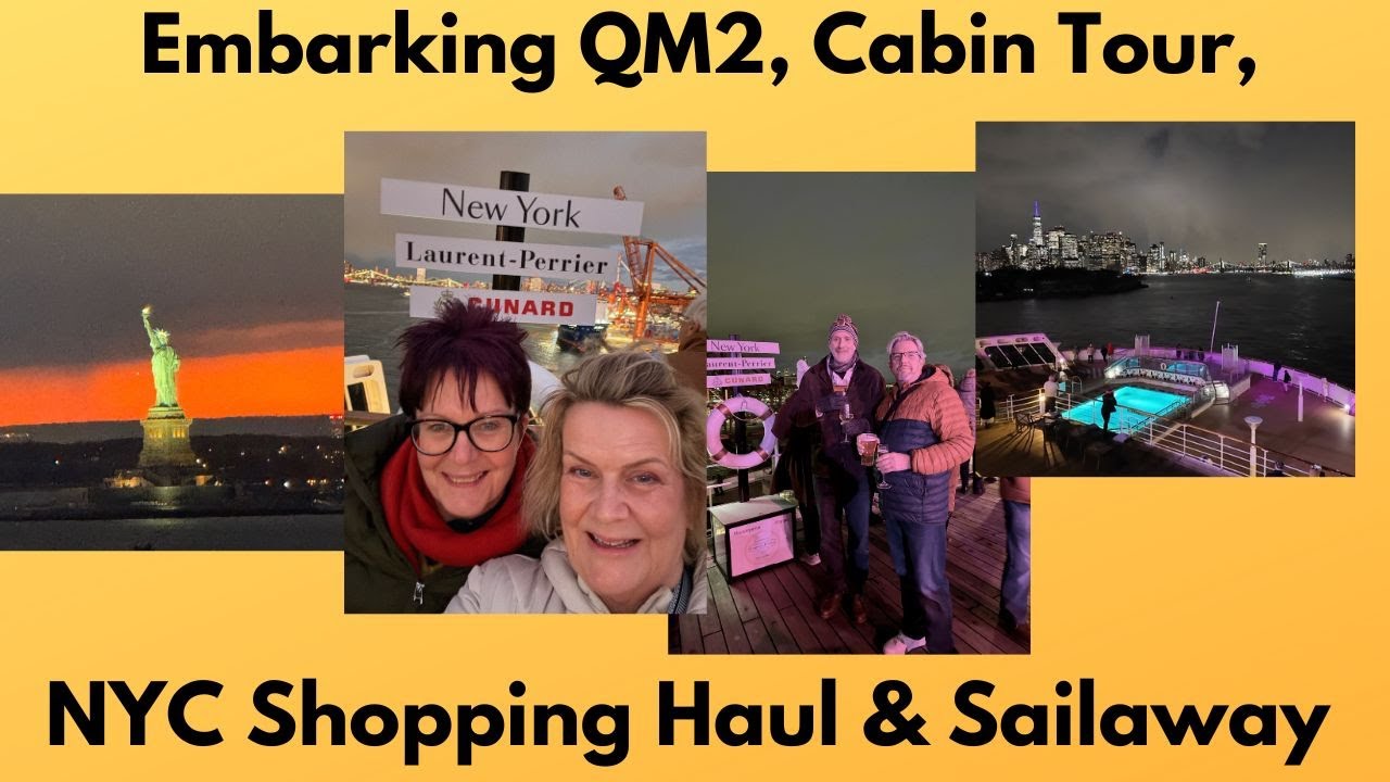 Embarking QM2, Cabin Tour, NYC Shopping Haul & Sailaway