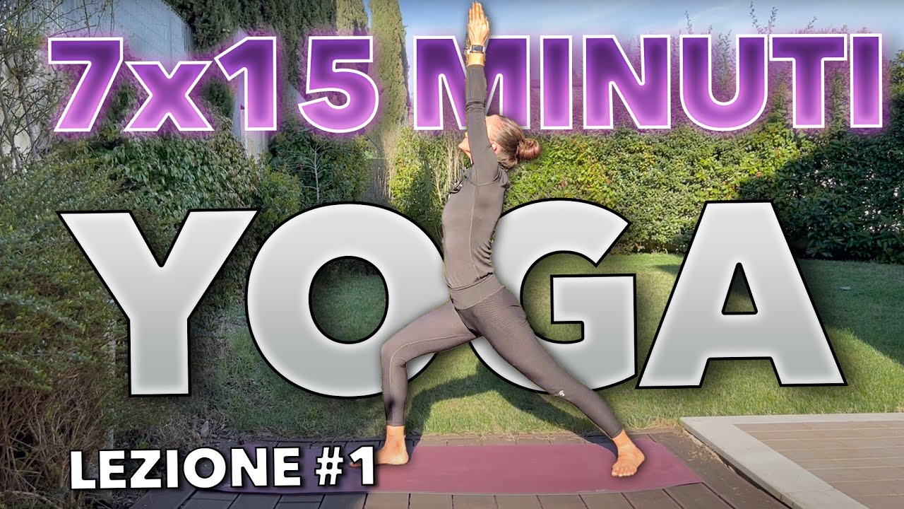 7 giorni per 15 minuti | Yoga per cominciare | Lezione di yoga completa da 15 minuti