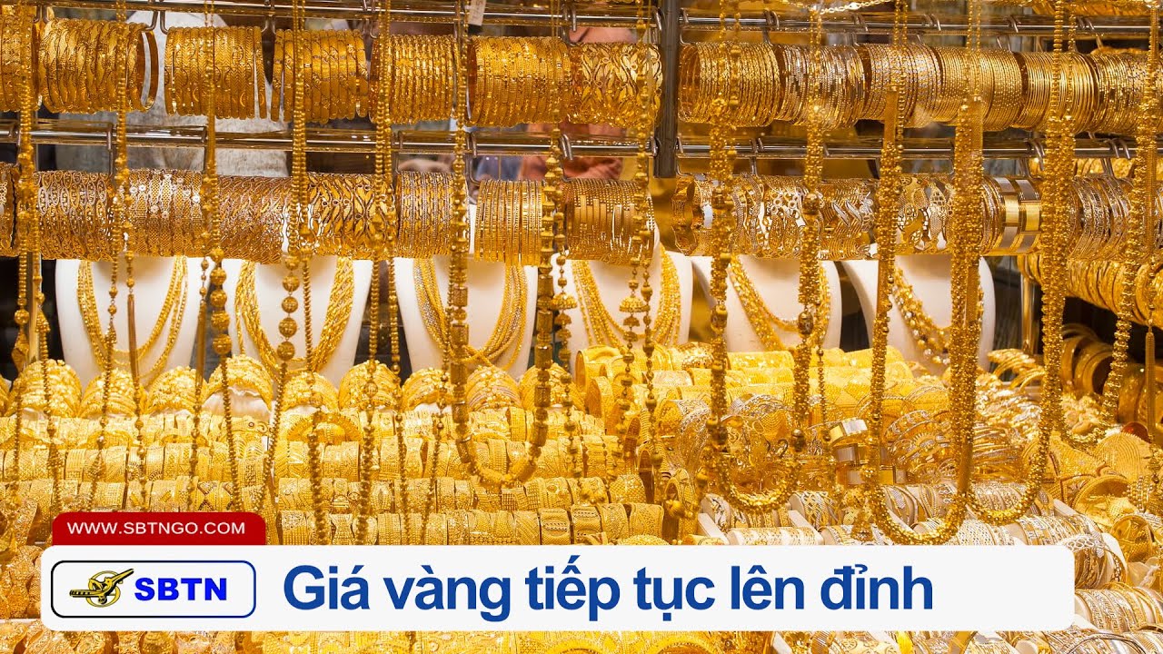 Giá vàng tiếp tục lên đỉnh