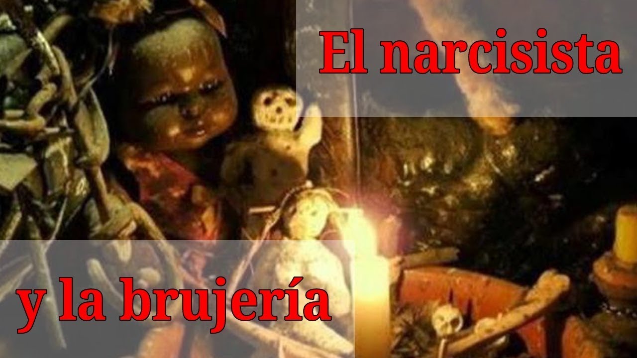 El narcisista y la brujeria TPN