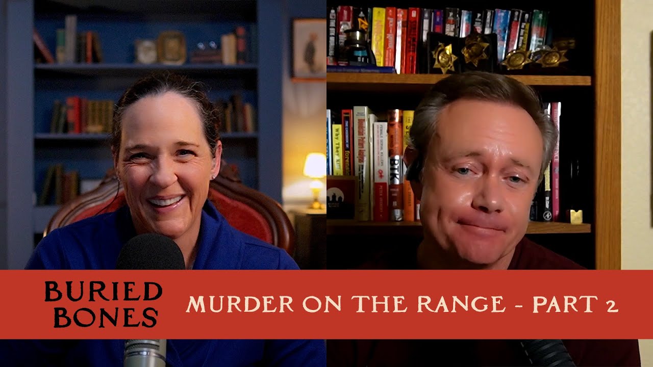 Murder on the Range - Part 2 | Buried Bones #134