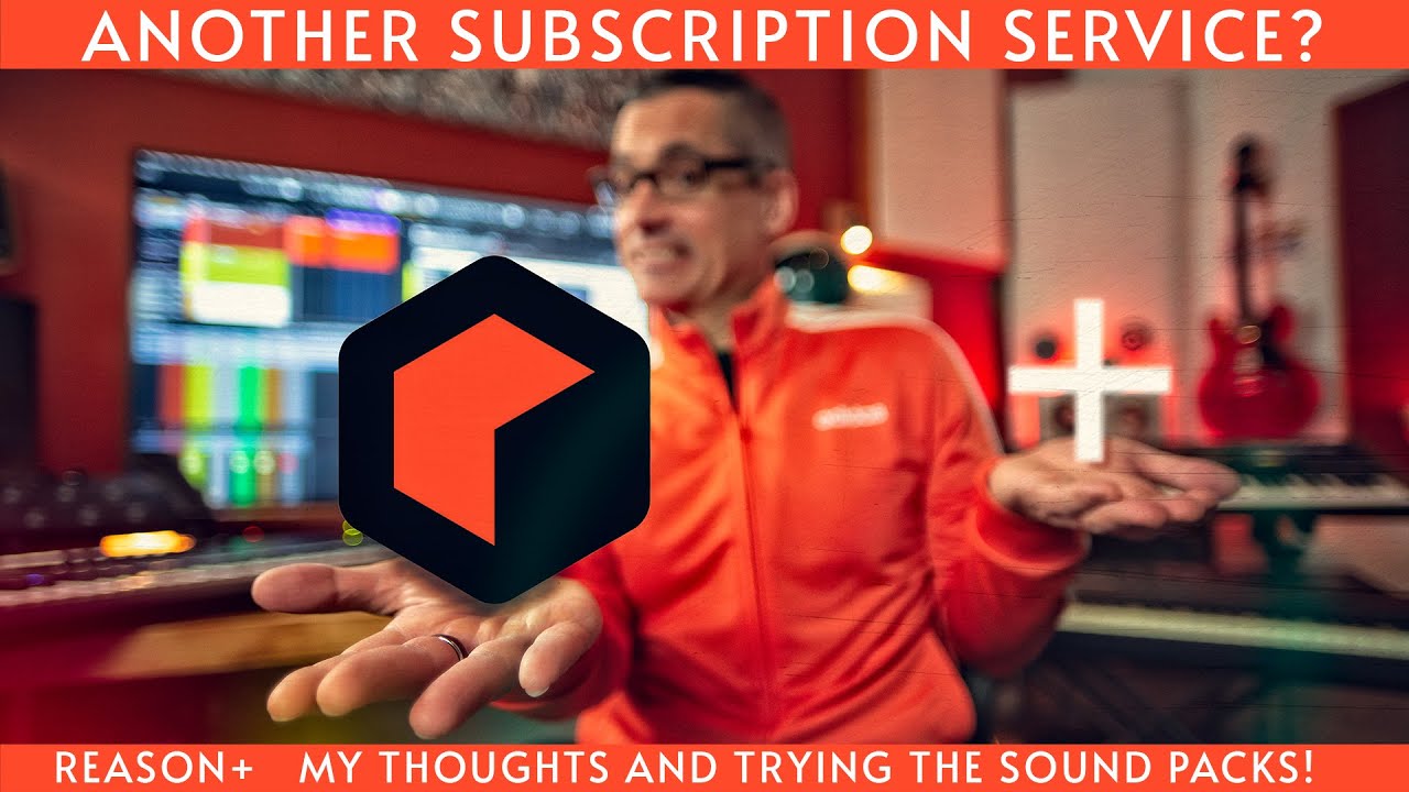 Reason+ Subscription... My thoughts plus trying out some of the sound packs!