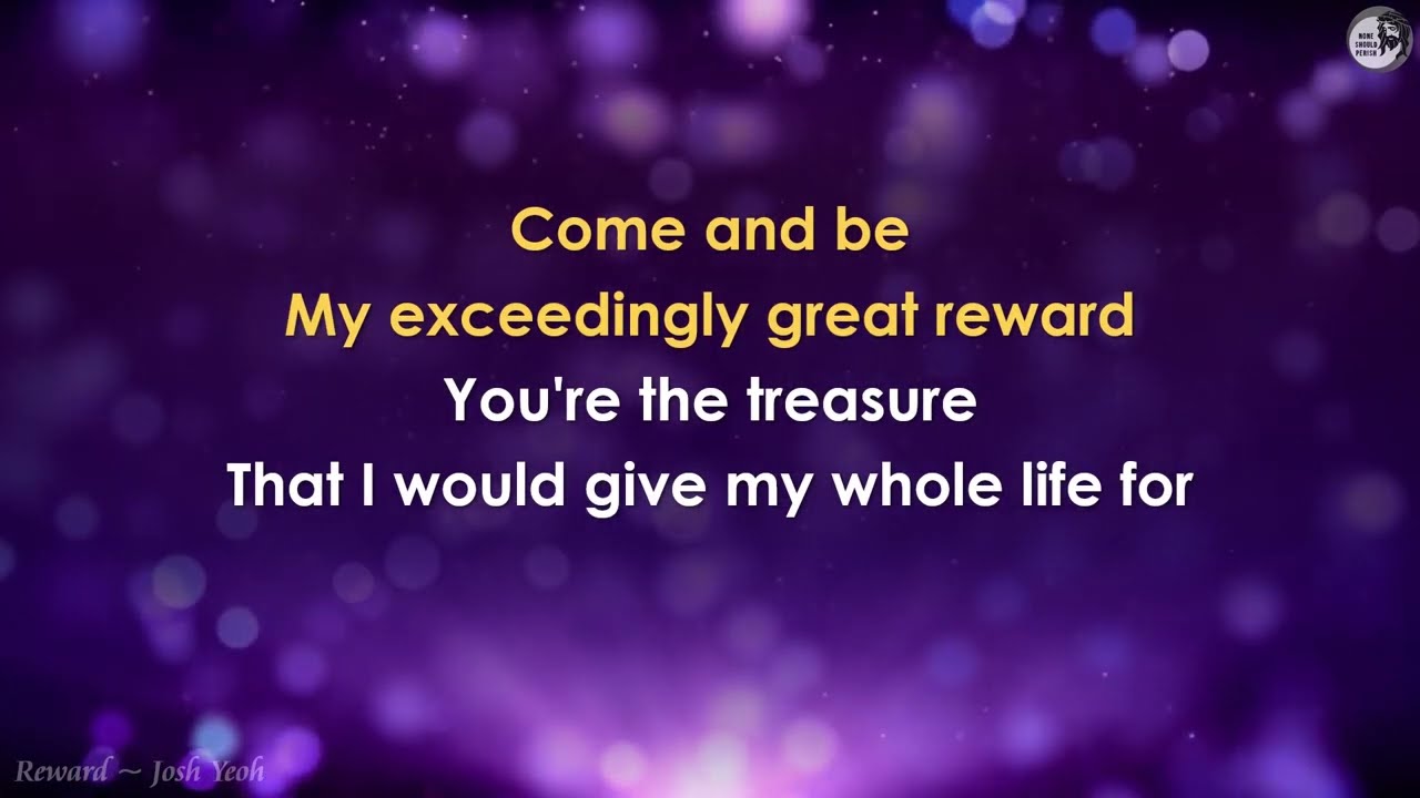 Reward (lyrics) Josh Yeoh