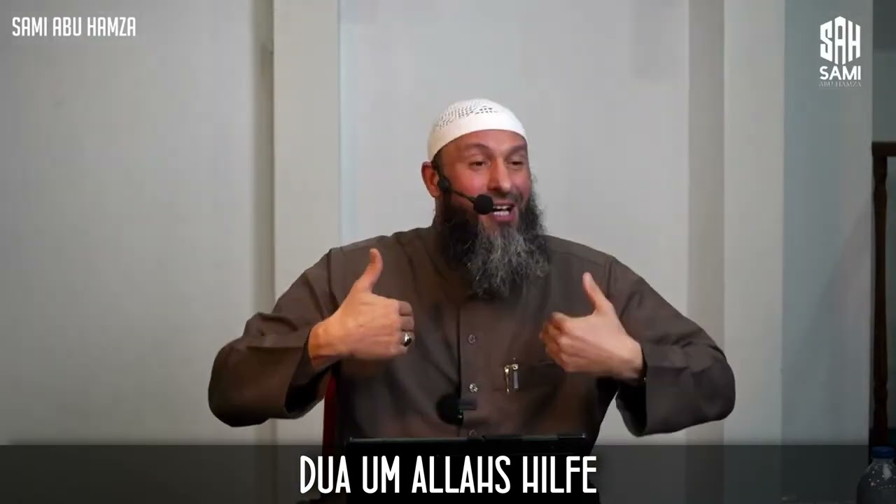 DUA UM ALLAHS HILFE | Sami Abu Hamza