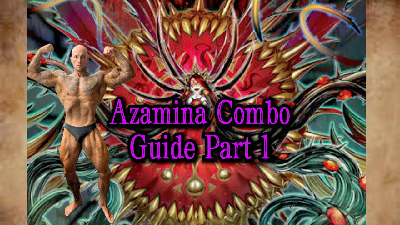Azamina Combo Guide (Part 1)