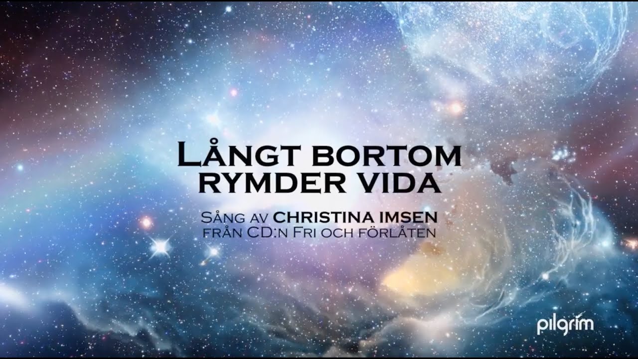 Långt bortom rymder vida | Christina Imsen