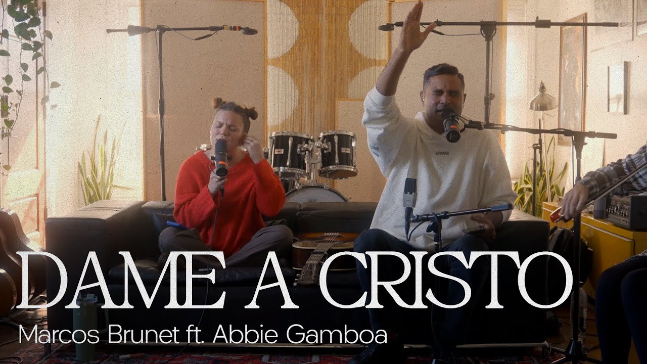 DAME A CRISTO – Marcos Brunet ft. Abbie Gamboa