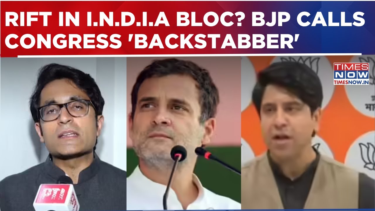 BJP Targets I.N.D.I.A Bloc Unity, Calls Congress 'Backstabber' As Cracks In Alliance Widen Further