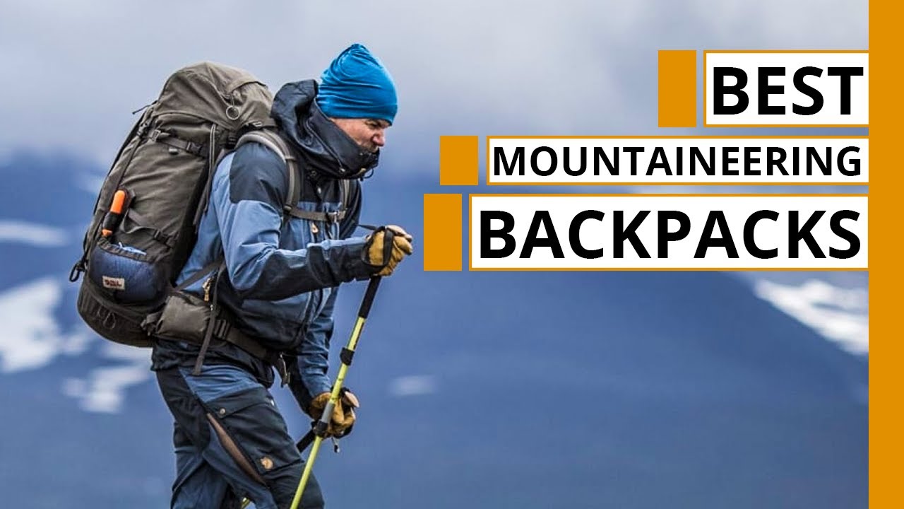 Top 10 Best Mountaineering Backpack