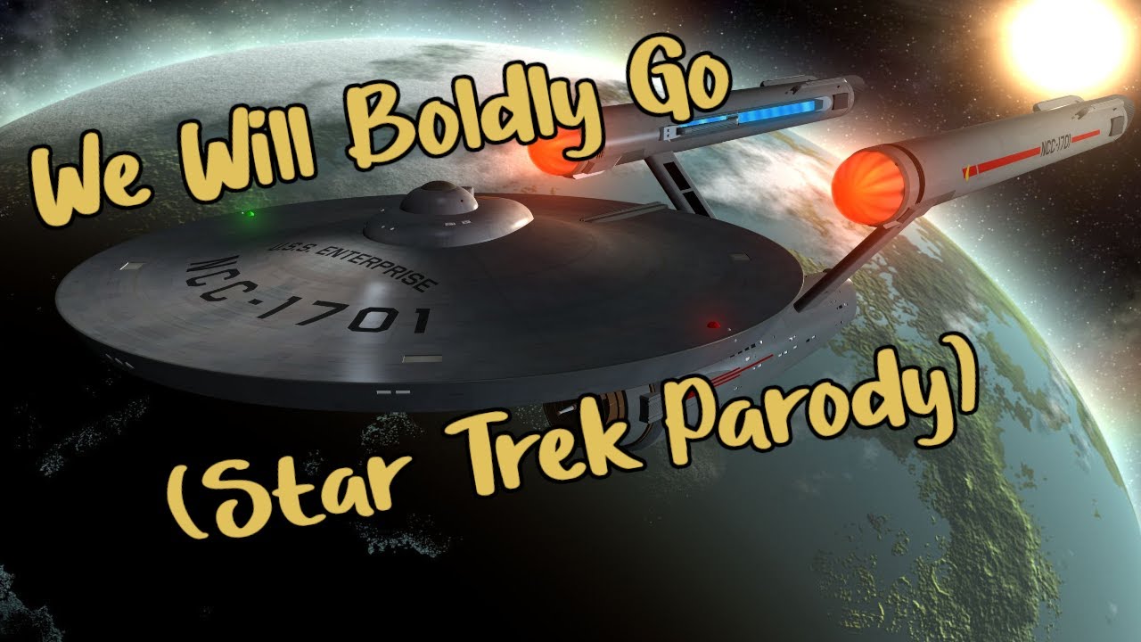 We Will Boldly Go (Star Trek Parody) [CC]
