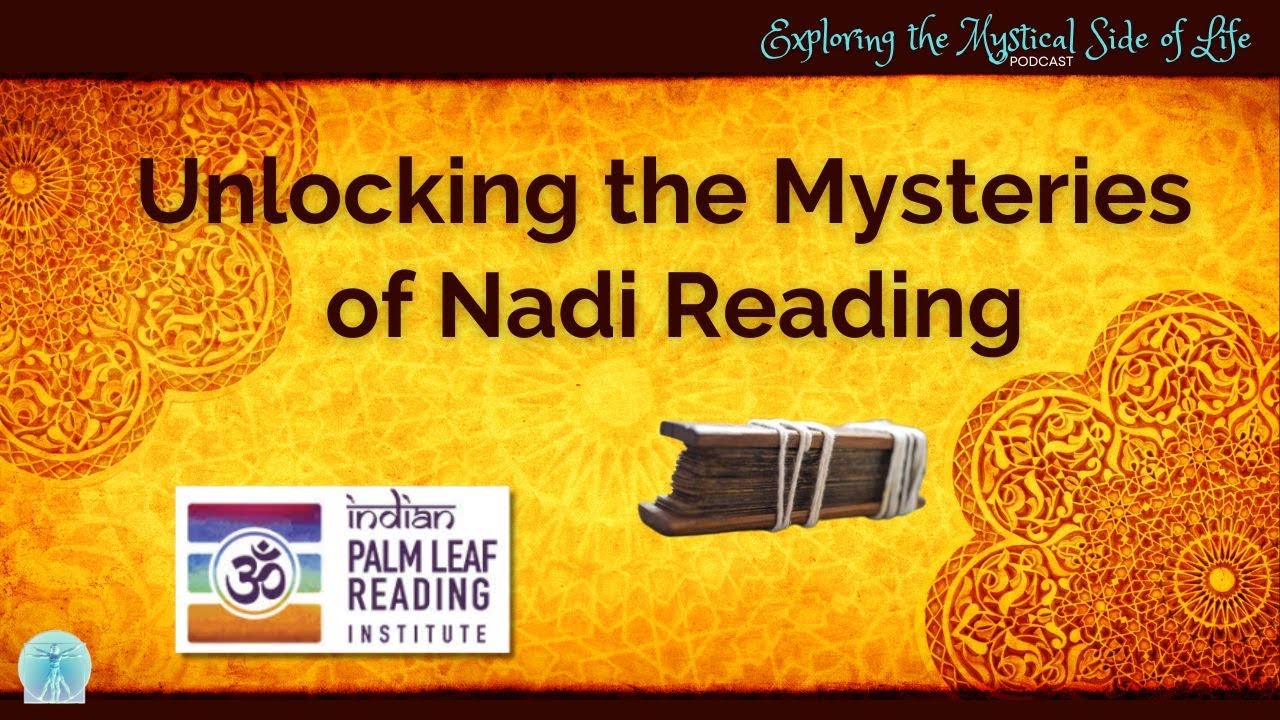 Part 2:  Unlocking the Mysteries of Nadi Reading 