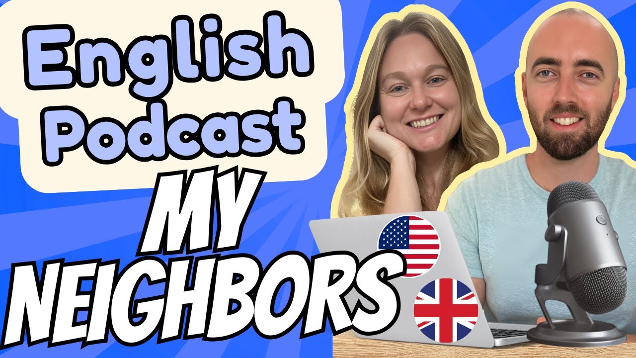 S3 E12: My Neighbors / People in my Neighborhood / Describing People in English American and British