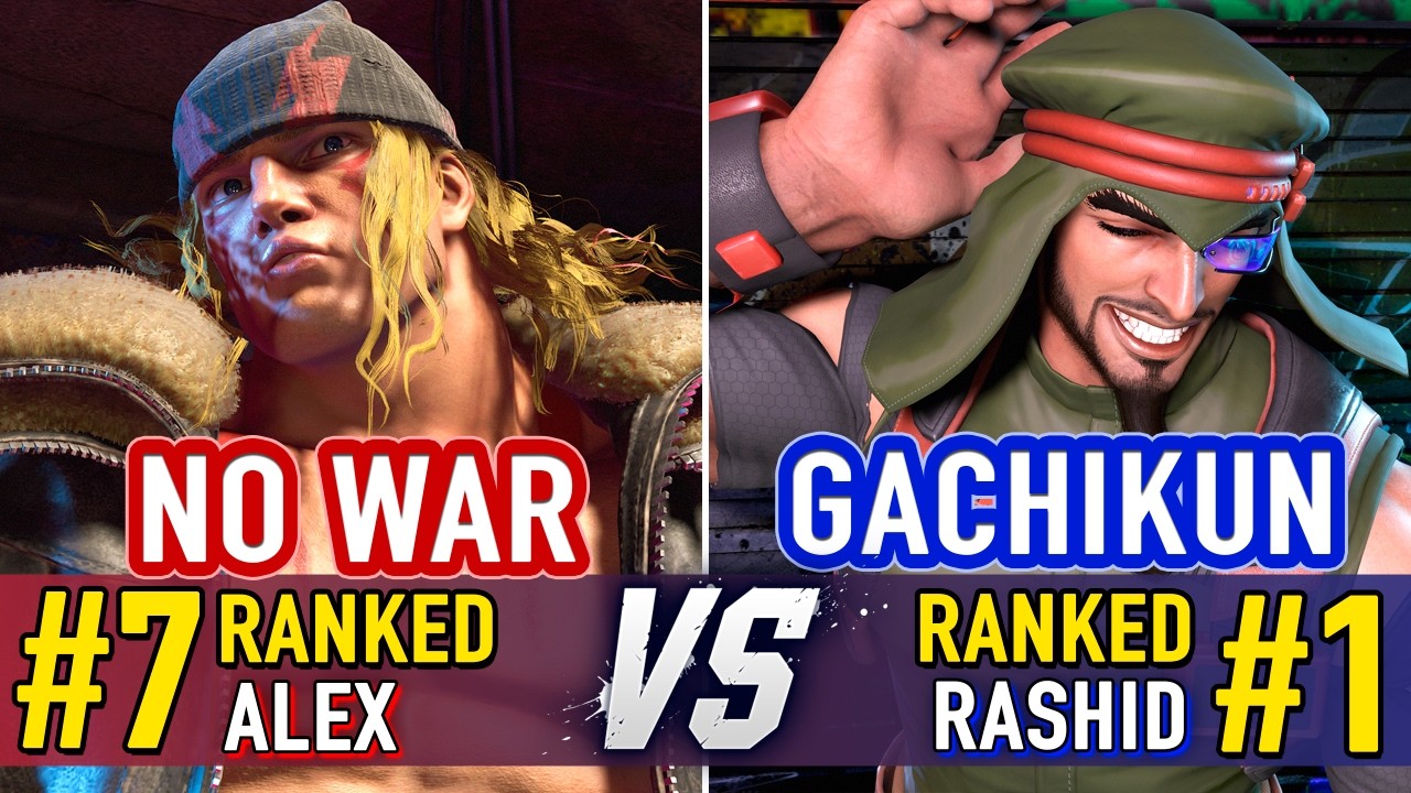 SF6 🤜 NO WAR (#7 Ranked Alex) vs GACHIKUN (#1 Ranked Rashid) 🤛 SF6 High Level Gameplay