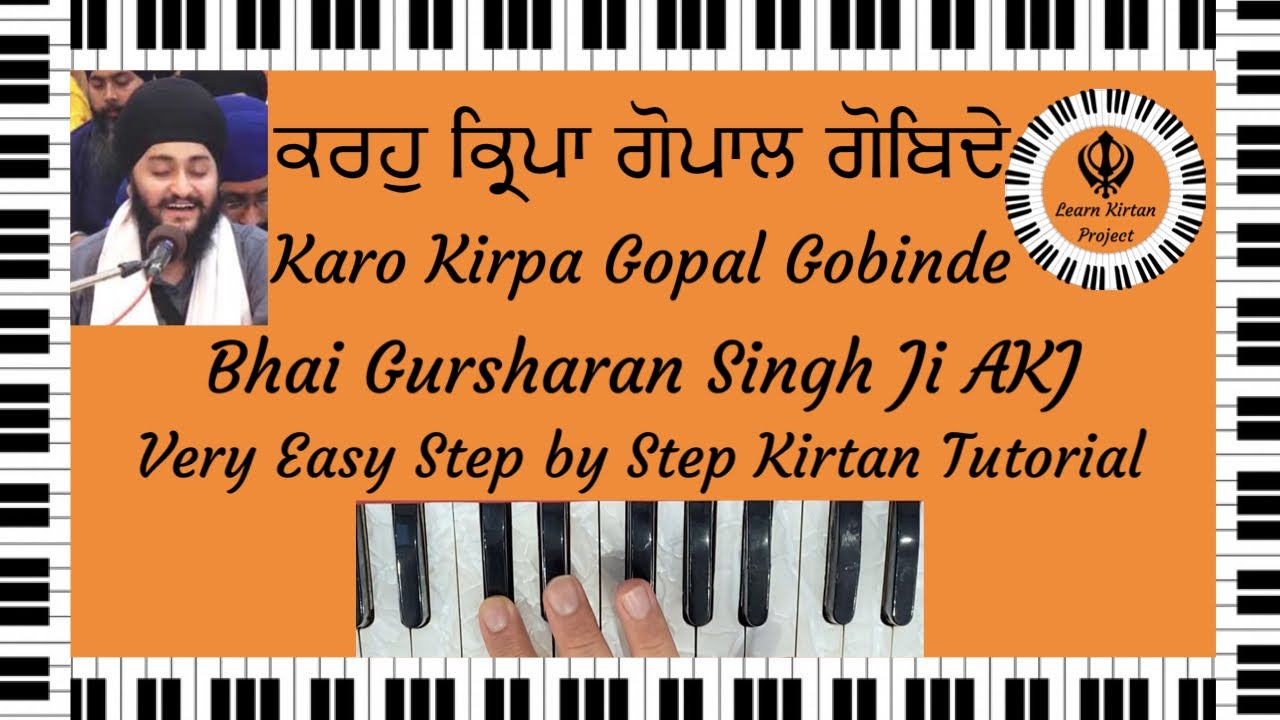 Learn Karo Kirpa Gopal Gobinde - Very Easy Kirtan Tutorial - Bhai Gursharan Singh Ji AKJ
