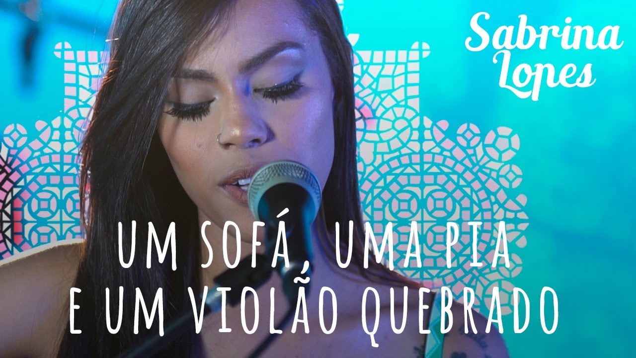 Sabrina Lopes - Um Sofá, Uma Pia e Um Violão Quebrado (Som, Flores e Poesia)