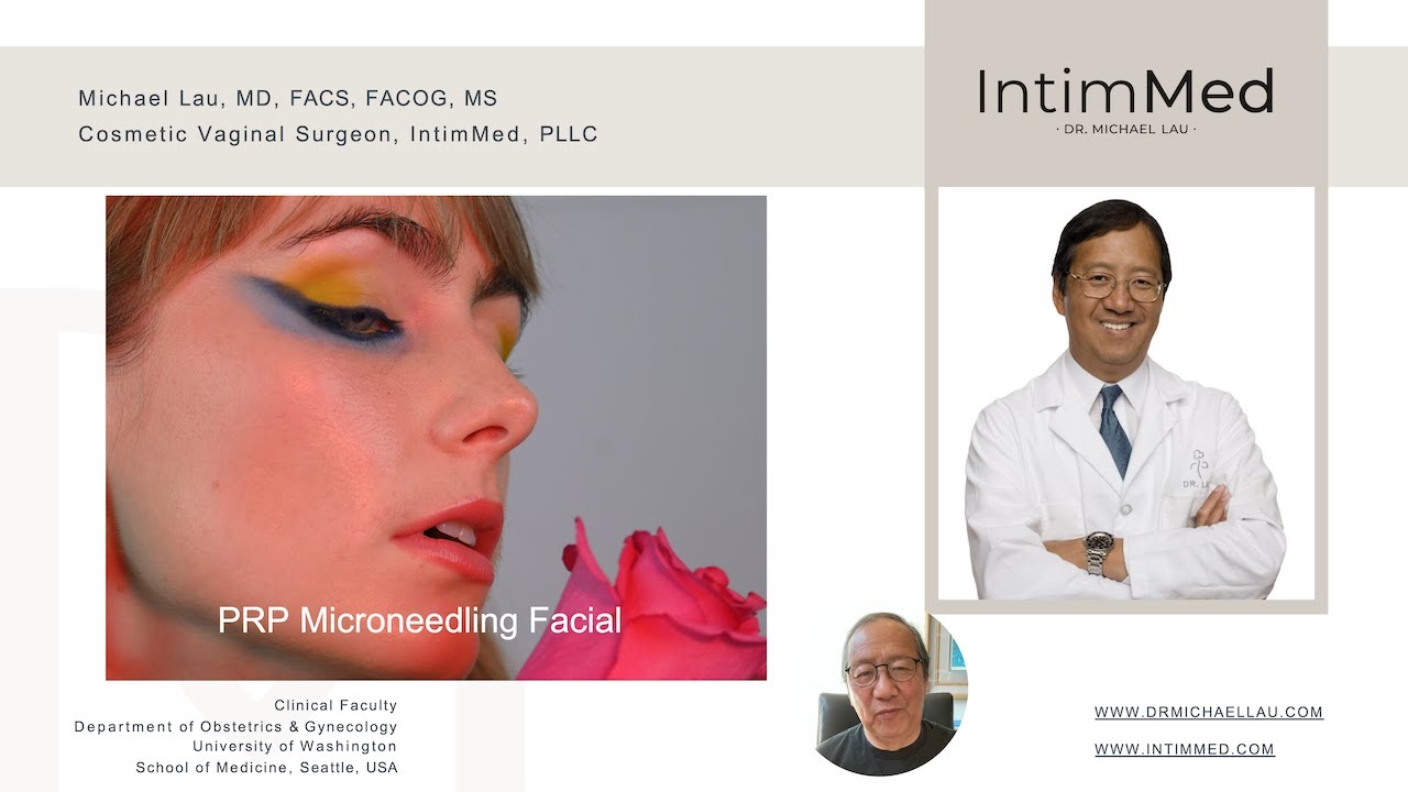 PRP Microneedling facial Dr Michael Lau IntimMed