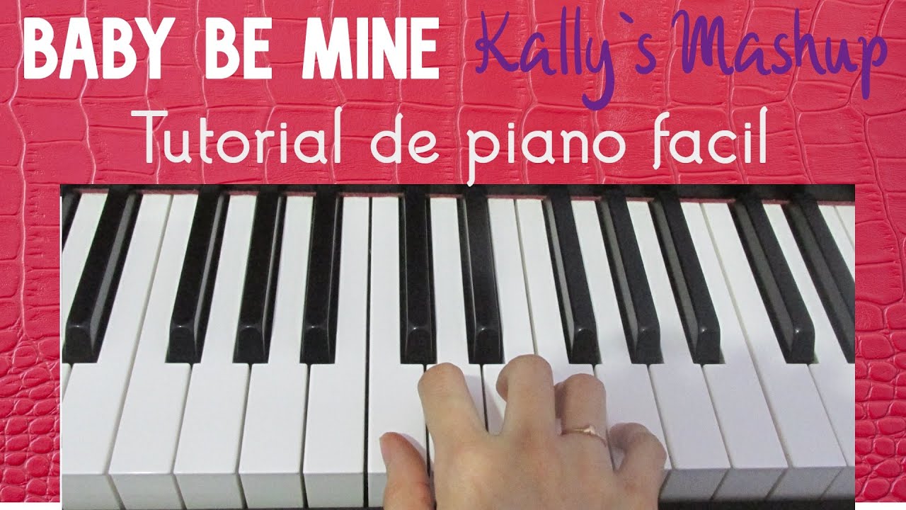 KALLY'S MASHUP - BABY BE MINE  - TUTORIAL de  PIANO FACIL  - Mano Izquierda - Parte 2