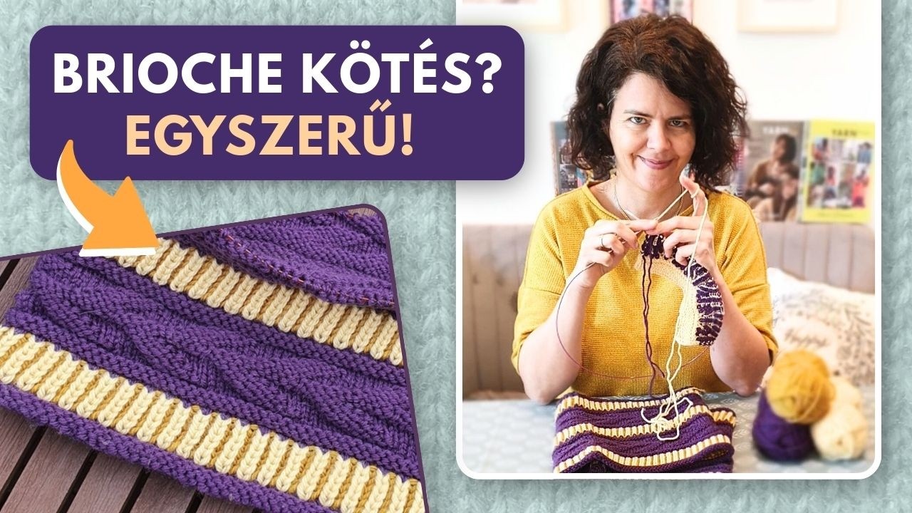 Brioche kötés? Megmutatom a titkát, amivel neked is sikerülni fog! Csodás Scheepjes fonalakkal!