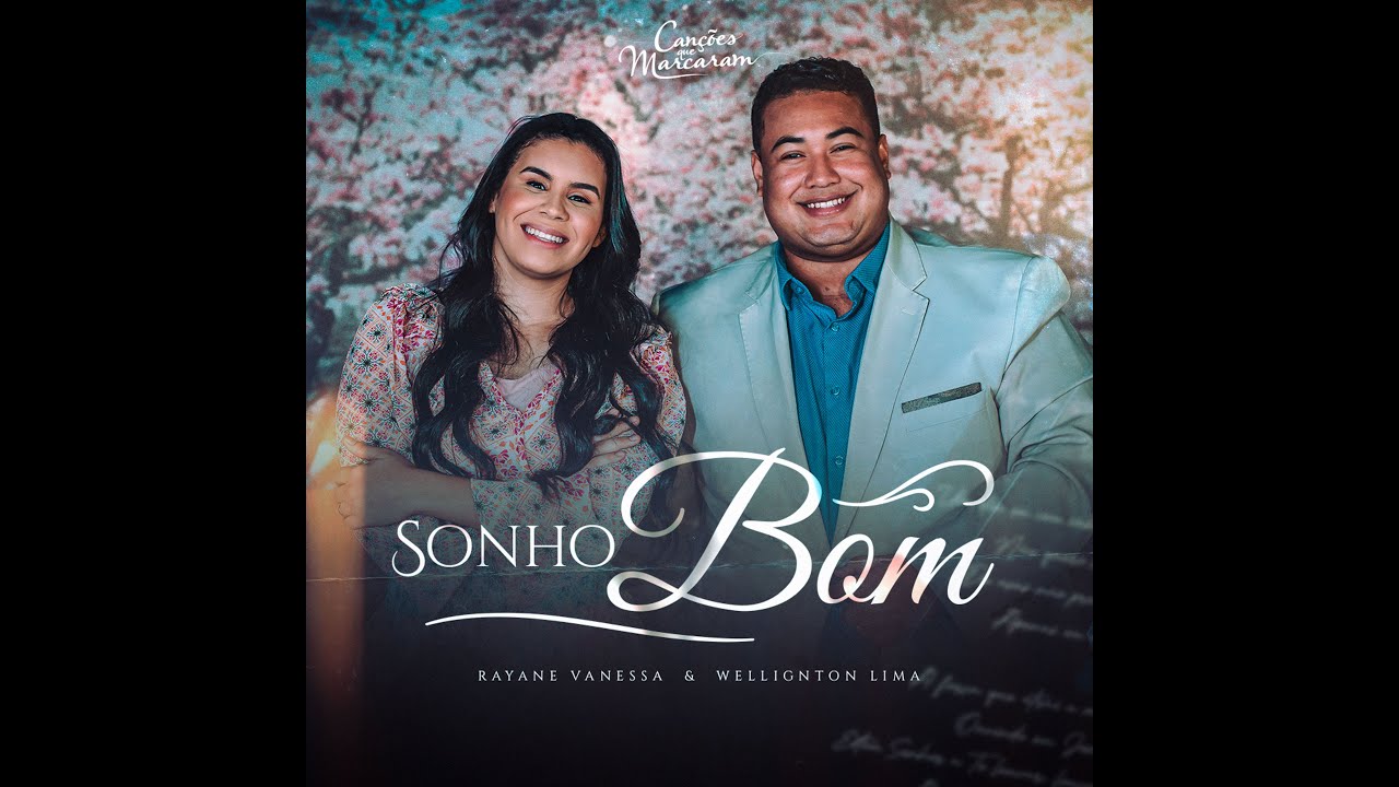 Rayanne Vanessa, Wellington Lima - Sonho Bom (Clipe Oficial)