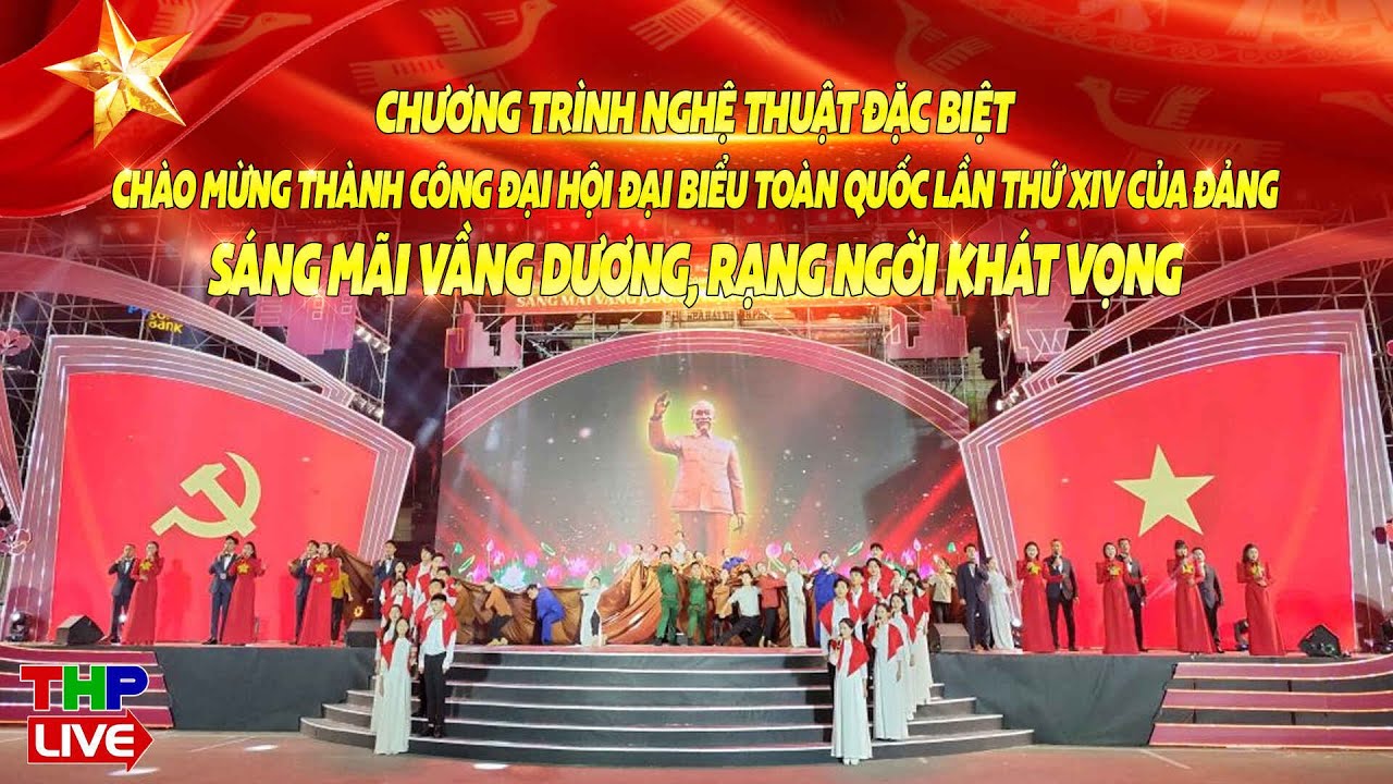 THTT CHƯƠNG TRÌNH NGHỆ THUẬT CHÀO MỪNG THÀNH CÔNG ĐẠI HỘI ĐẠI BIỂU TOÀN QUỐC LẦN THỨ XIV CỦA ĐẢNG