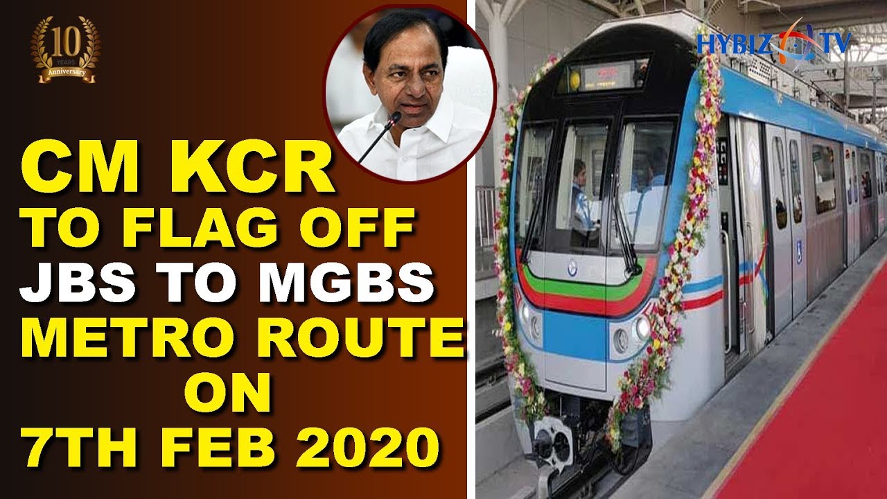Telangana Chief Minister KCR to flag off JBS to MGBS Metro stretch on February 7 | Hybiz TV