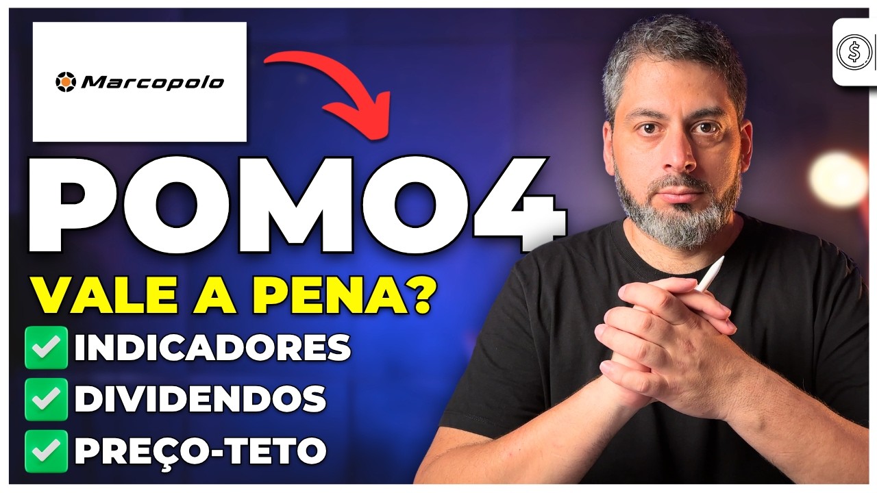 POMO4 | MARCOPOLO : Vale a pena? Análise completa da ação!