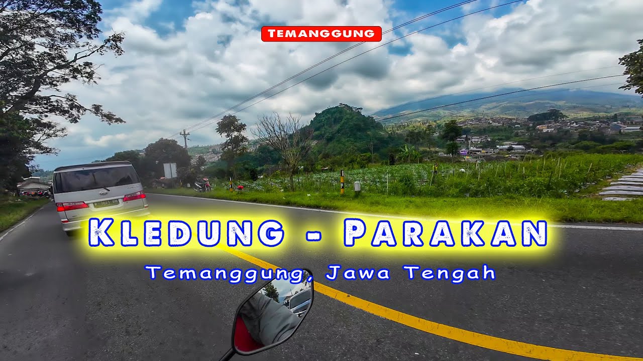 Perjalanan Kledung - Parakan, Temanggung
