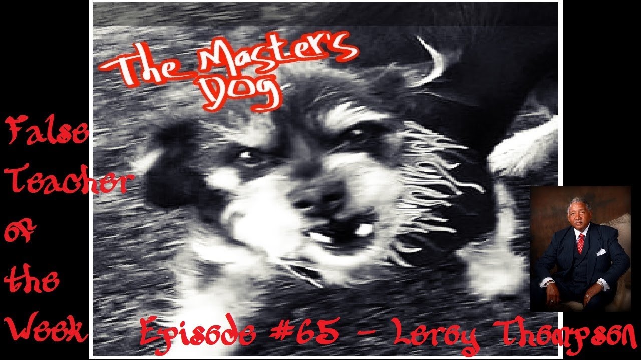 TMD: False Teacher of the Week #65 - Dr. Leroy Thompson
