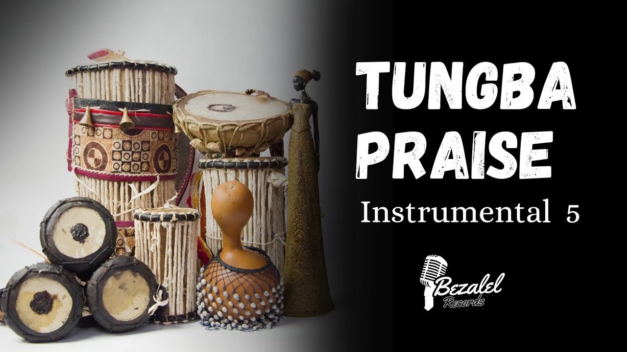 Tungba Praise Instrumental 5 || Bezalel Records