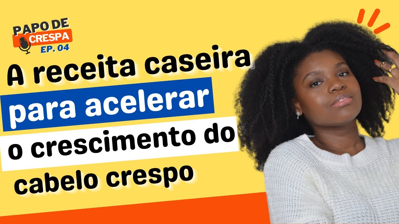 A receita caseira que acelera o crescimento do cabelo crespo| #PapoDeCrespa EP:05