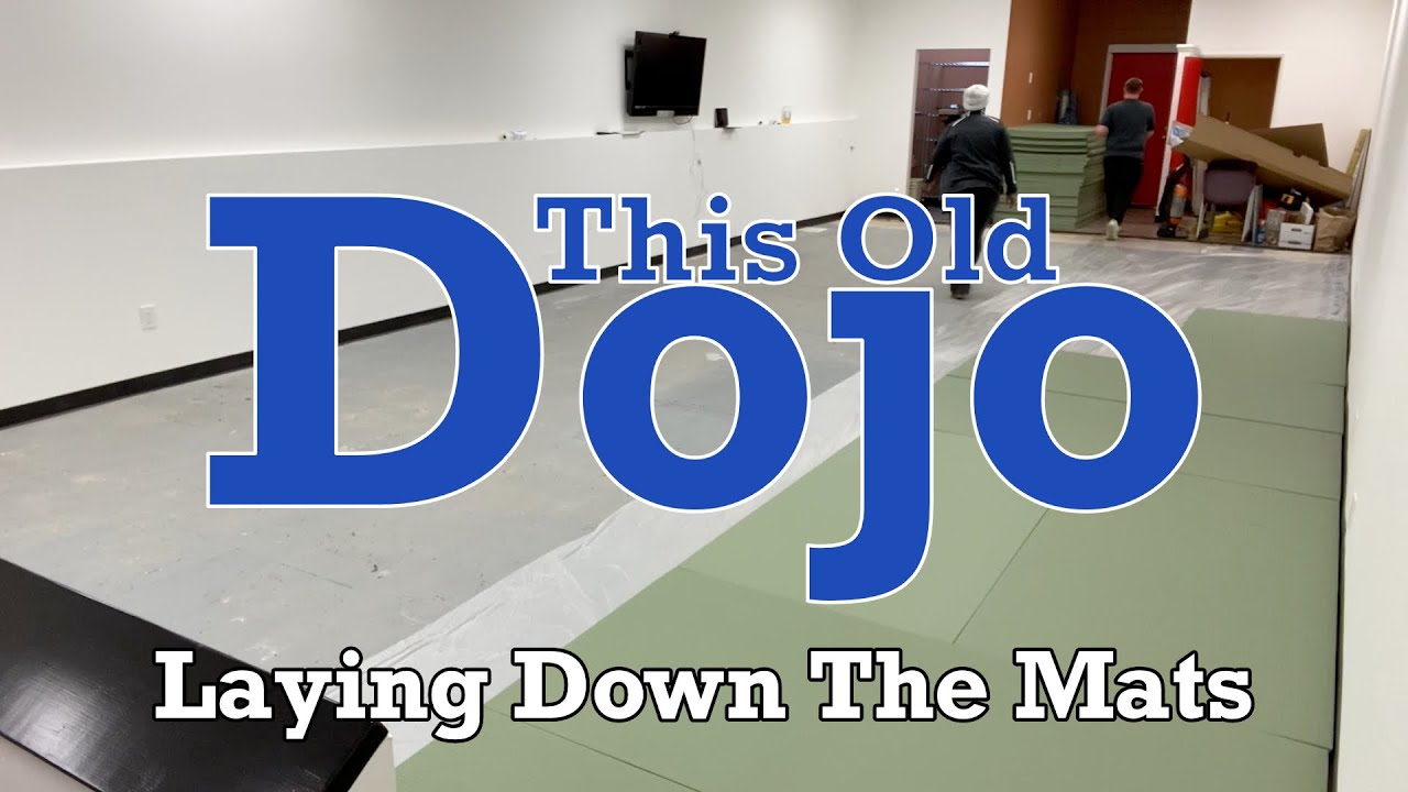 Laying Down The Mats - This Old Dojo #21