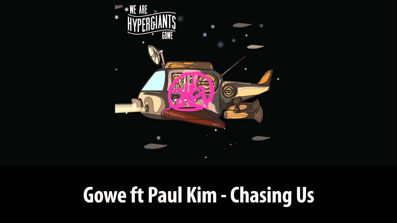 Gowe - Chasing Us Feat. Paul Kim - AUDIO