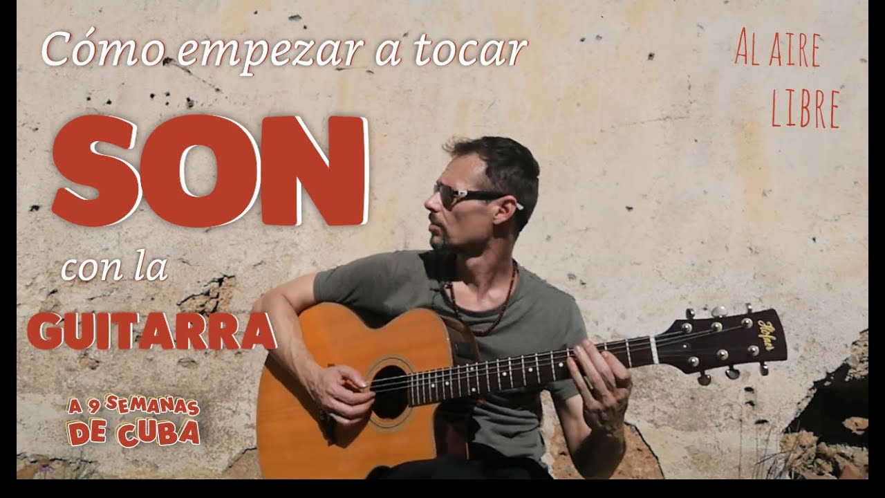 Cómo empezar a tocar son con la guitarra