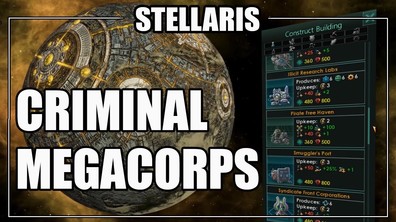 Stellaris - Criminal MegaCorps Mechanics (For Fun & Profit)