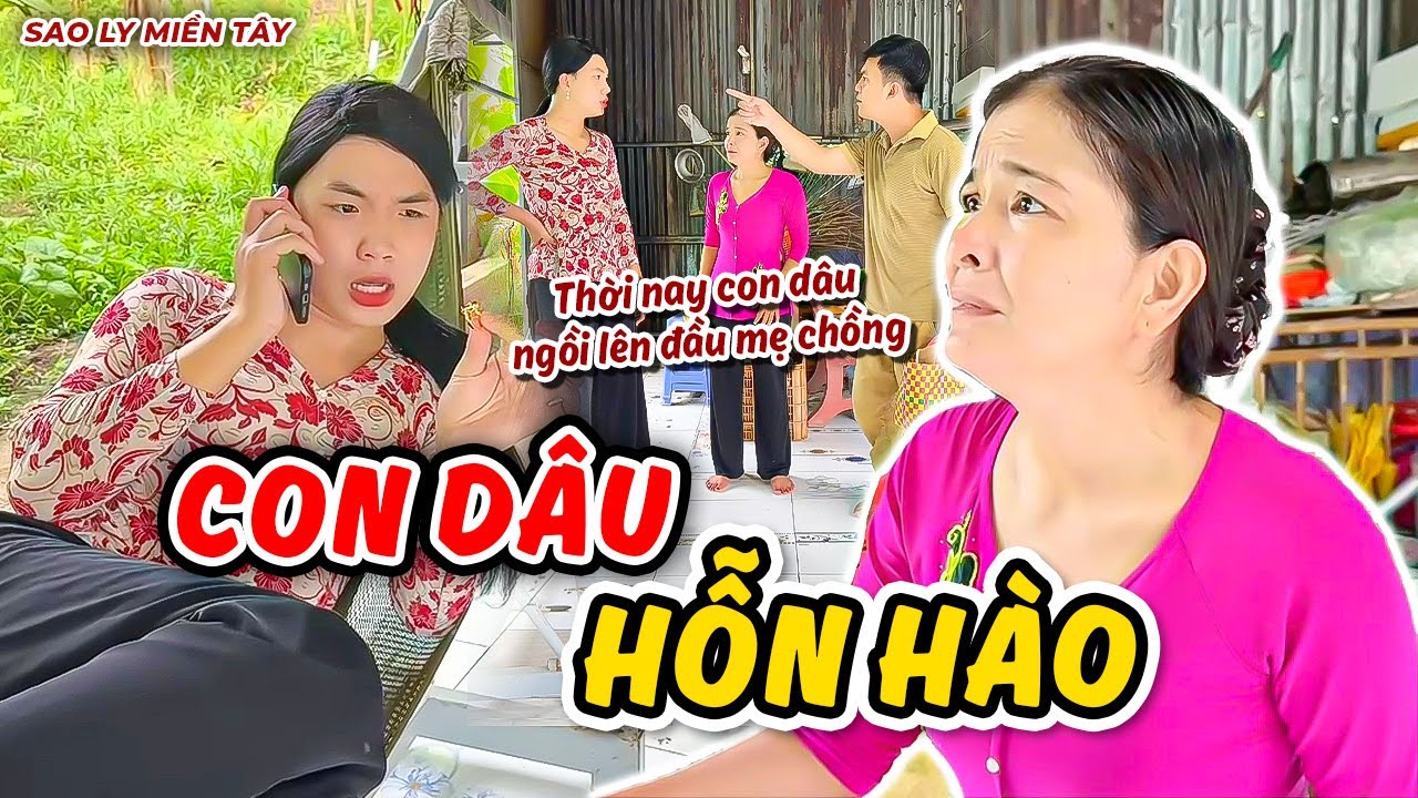 Phim Ngắn: Con Dâu Hỗn Hào (Trọn Bộ) | Sao Ly Miền Tây