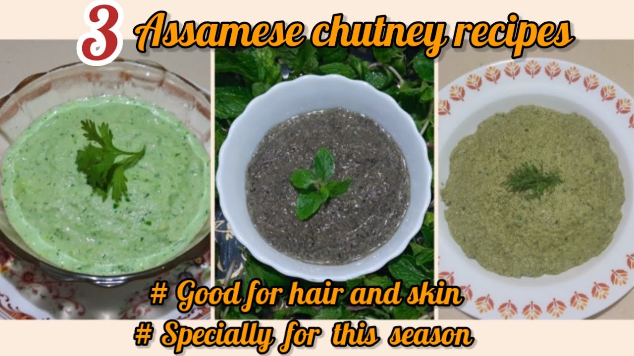 3 Assamese chutney recipes beneficial for specially skin & hair specially in spring season