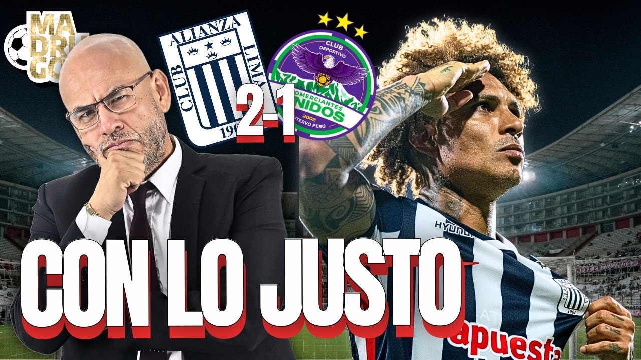 MADRUGOL CON MR PEET: SUFRIÓ PARA GANAR | ALIANZA LIMA 2 - 1 COMERCIANTES UNIDOS | LIGA 1 2026