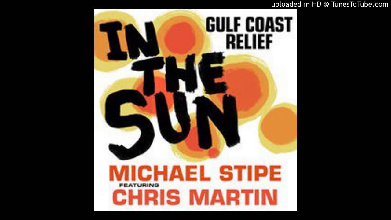 In the Sun - Michael Stipe feat Chris Martin coldplay