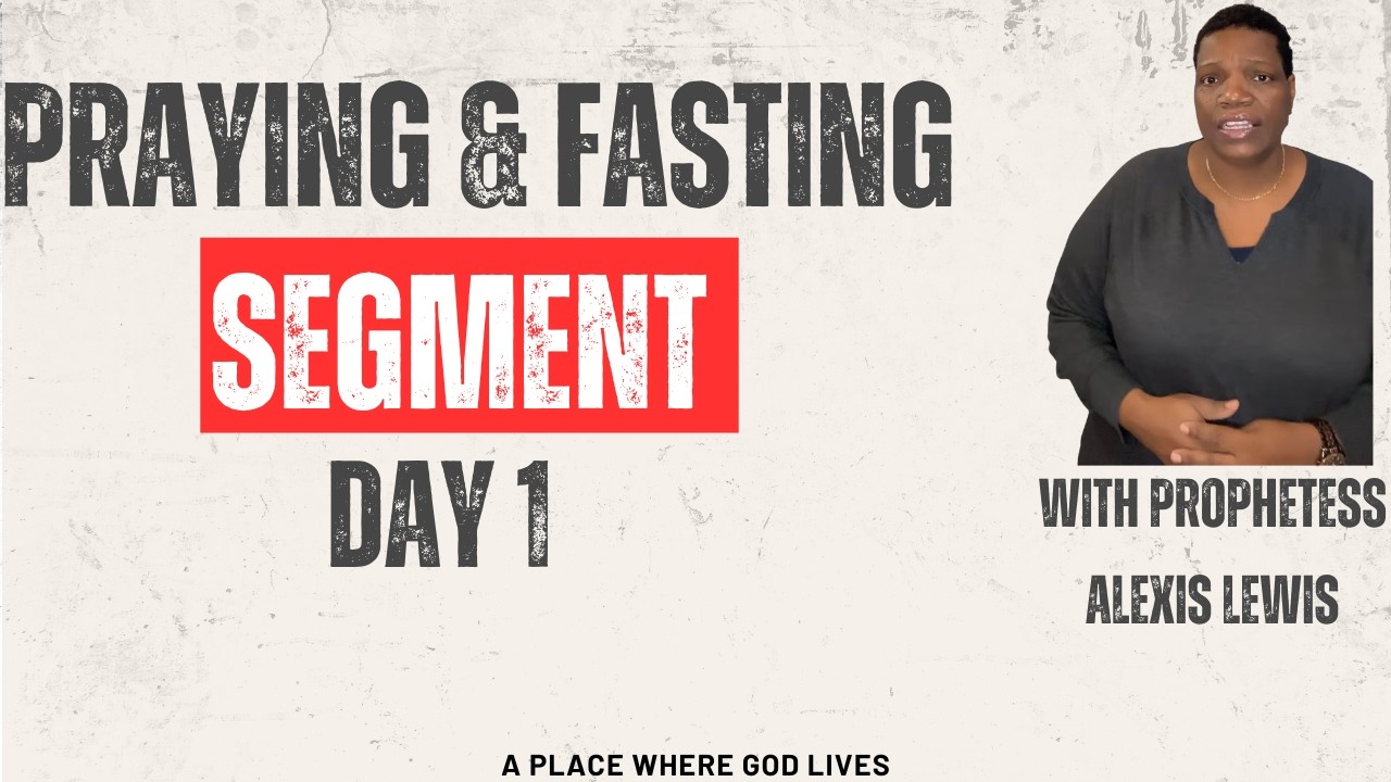 Praying and Fasting Segment (Day 1) 3/4/ 2026